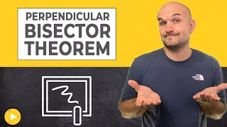 What is the perpendicular bisector theorem