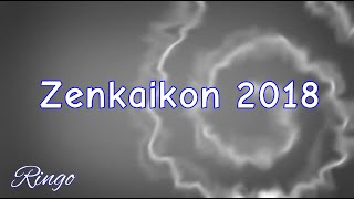 Zenkaikon 2018 A Whole Lot of CONtent