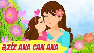 Uşaq mahnısı "Əziz Ana can Ana"