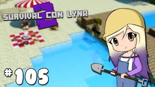 AGRANDAMOS NUESTRA PLAYA PRIVADA | Survival con Lyna 2 | Episodio 105