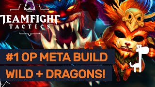 #1 META BUILD!! TeamFight Tactics WILD + DRAGONS = INSANE DAMAGE!!