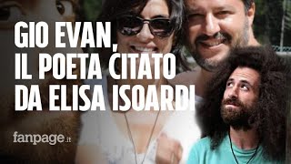 Gio Evan sulle poesie tanto amate da Elisa Isoardi: "Ci sentiamo, ma non ho votato Matteo Salvini"