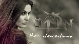 Umman - Hec demedinmi... (Official Audio)