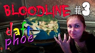 Женский Let's play ◄ Bloodline: Линия крови ► #3 Небольшое отверстие!