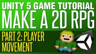 Unity RPG Tutorial #2 - Player Movement