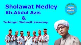 Sholawat medley kh.abdul azis