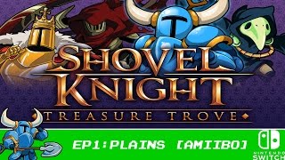 Plains - Shovel Knight: Treasure Trove - Part 1 [Nintendo Switch] [100% Walkthrough]