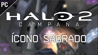 Halo 2 PC | Misión 8 Icono Sagrado | Latino + Descarga | Full HD