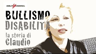 bullismo e disabilità - la storia di claudio - prima parte