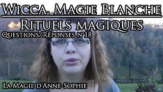 FAQ n°18 - Wicca, Magie blanche et rituels magiques