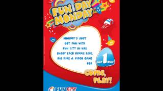 Fun Day Monday @ Fun City
