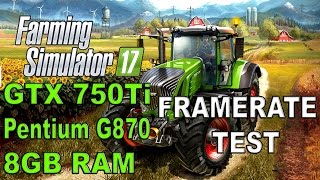 Farming Simulator 2017 GTX 750 Ti Framerate Test