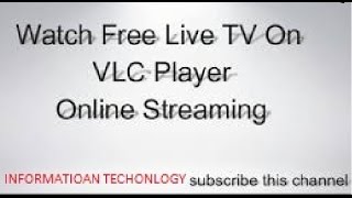 How to Watch Free Online TV Channels in VLC player