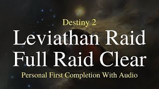 Destiny 2 - Leviathan Raid | Full Raid Clear (Personal First Completion)
