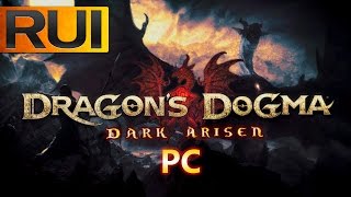 Dragon's Dogma Dark Arisen PC | Gameplay Impressions