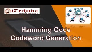 16. Hamming Code: Codeword Creation with example