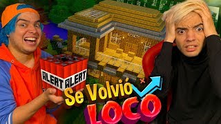 TROLLEO ÉPICO A MI HERMANO LE DESTRUYO SU CASA EN MINECRAFT *broma pesada*