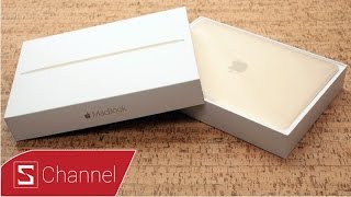 Schannel - Mở hộp MacBook 12 inch : Khi thực tế còn đẹp hơn cả trên TV