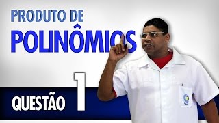 Produto de Polinômios - Questão 1 - Chefe na Rede 2015