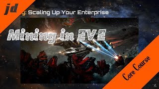 Core Course | Mining in EVE Online
