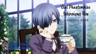 Ciel Phantomhive Interviews You | Kuroshitsuji Anime ASMR | Tapping, Clinking, Audio Only