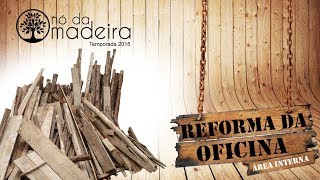 Reforma da oficina parte Interna