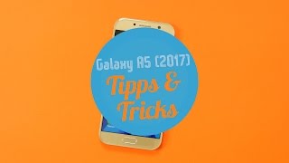 18 Tipps & Tricks: Samsung Galaxy A5 (2017) | deutsch ✔ techloupe