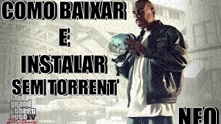 Como Baixar e Instalar GTA IV Leve Sem Torrent e Muito Mais Rápido
