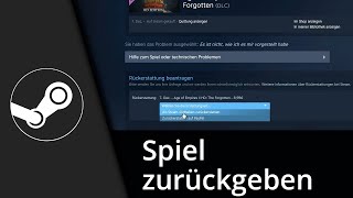 Steam Tutorial | Spiel zurückgeben / Geld zurück // 2017 [Deutsch/HD]