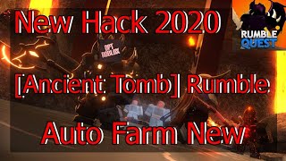 [?️Ancient Tomb?️] Rumble Quest|HACK/SCRIPT|FREE WORKING| Auto Farm New Updates [2020]