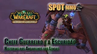 [WOW] Chefe Guerreiro e a Escuridão... | Andarilhos das Lendas | Histórias de Cho
