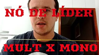 NÓ DE LÍDER MULTIFILAMENTO X MONOFILAMENTO