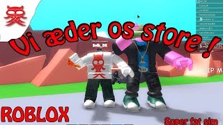 Vi æder os store - Super Fat Simulator 2 - Dansk Roblox