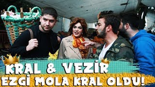 EZGİ MOLA'NIN KÖLESİ OLMAK ( KRAL & VEZİR )