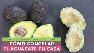 Cómo congelar el aguacate en casa | Congelación casera del aguacate