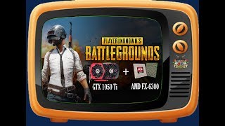 Playerunknown’s Battlegrounds видеокарта GTX 1050 Ti и AMD FX-6300