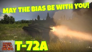 War Thunder: T-72A May The Bias Be With You! || RB Gameplay