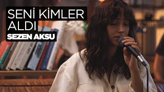 Zeynep Bastık - Seni Kimler Aldı (Sezen Aksu Cover)