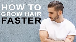 HOW TO GROW HAIR FASTER & LONGER | Tips to grow men's hair