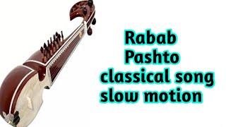 Pushto Classical Song  / rabab Slow and Fast Motion by Sabir
