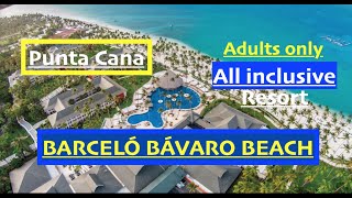 BARCELÓ BÁVARO BEACH (Adults Only) PUNTA CANA     [2019]