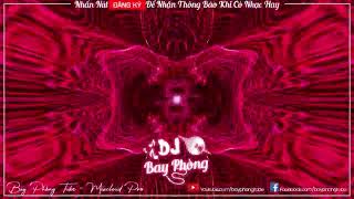 NONSTOP BAY PHÒNG BASS CĂNG ẢO GIÁC THIÊN ĐƯỜNG NONSTOP VINAHOUSE 2022 CỰC MẠNH