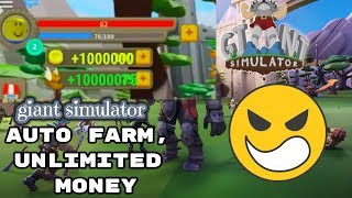 Giant Simulator Free Script Pastebin AUTO FARM , UNLIMITED MONEY! [FREE AND NOT PATCHED]