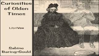 Curiosities of Olden Times | Sabine Baring-Gould | Essays & Short Works | Audiobook Full | 2/5