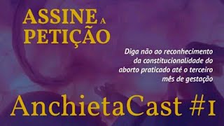 PODCAST CENTRO ANCHIETA - NÃO AO ABORTO, NÃO A ADPF 442.