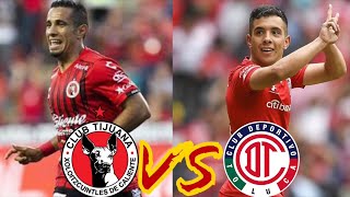 Xolos de Tijuana vs Toluca Liga MX Clausura 2020 Jornada 5 | Previa
