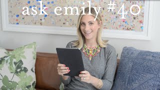 Ask Emily #40