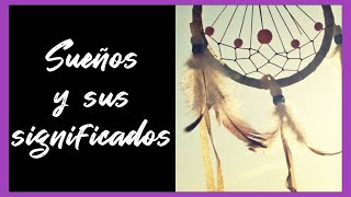 SUEÑOS frecuentes y su SIGNIFICADOS