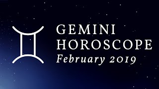 Gemini February Horoscope 2019
