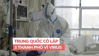 Trung Quốc cô lập 3 thành phố tránh lây virus corona Vũ Hán gây viêm phổi
